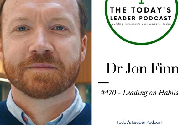 #470 Dr Jon Finn – Leading on Habits